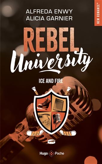 Rebel University T.03 Ice and fire - ALFREDA ENWY - ALICIA GARNIER