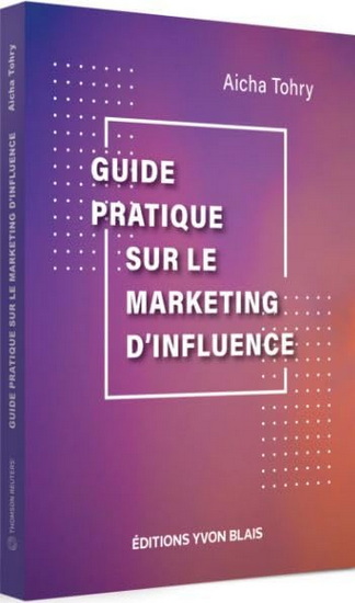 Guide pratique sur le marketing d’influence - AICHA TOHRY