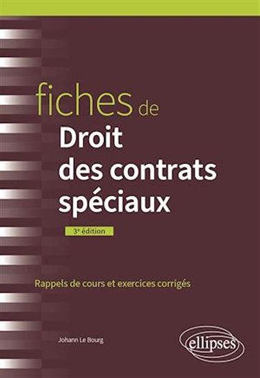 Fiches de Droit des contrats spéciaux - JOHANN LE BOURG