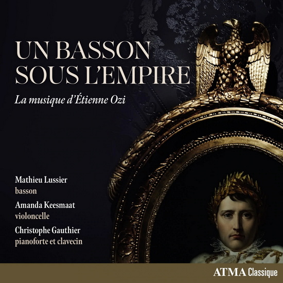 Un basson sous l’Empire : La musique d’Étienne Ozi - ETIENNE OZI