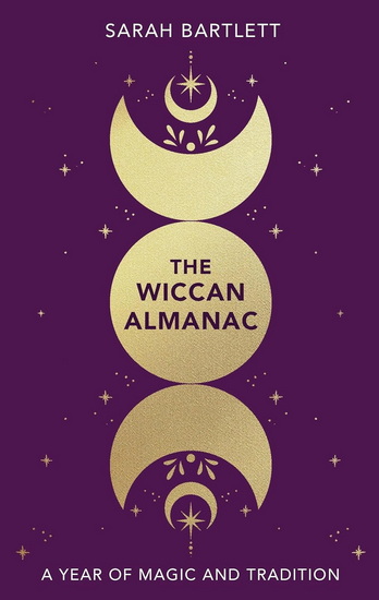 The Wiccan Almanac - SARAH BARTLETT