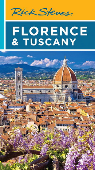 Rick Steves Florence & Tuscany - RICK STEVES - GENE OPENSHAW