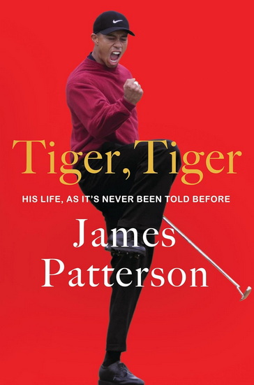 Tiger, Tiger: The Prince Harry of Sports - JAMES PATTERSON
