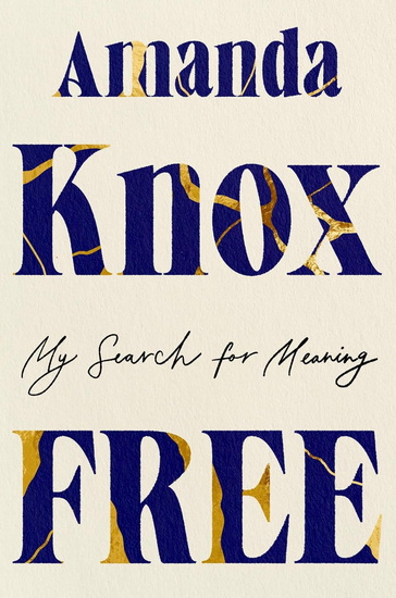 Free: My Search for Meaning - AMANDA KNOX