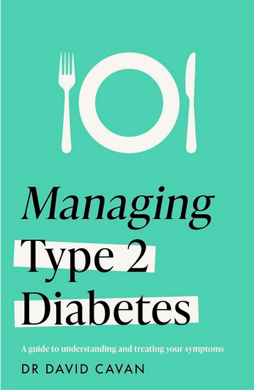 Managing Type 2 Diabetes (Headline Health Series): A guide to understanding and treating your symptoms - DAVID CAVAN