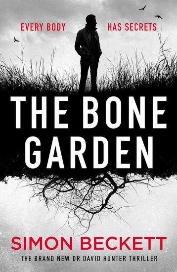 The Bone Garden - SIMON BECKETT