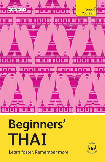 Beginners&#39; Thai: Learn faster. Remember more. - DAVID SMYTH