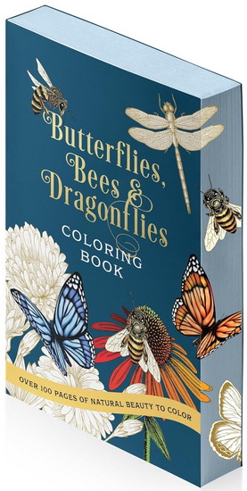 Butterflies, Bees & Dragonflies Coloring Book: Over 100 Pages of Natural Beauty to Color with Beautiful Sprayed Edges - COLLECTIF