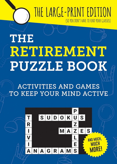 The Retirement Puzzle Book: Activities and Games to Keep Your Mind Active - COLLECTIF
