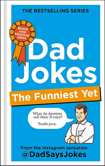 Dad Jokes: The Funniest Yet: The new collection from The Sunday Times bestseller - COLLECTIF