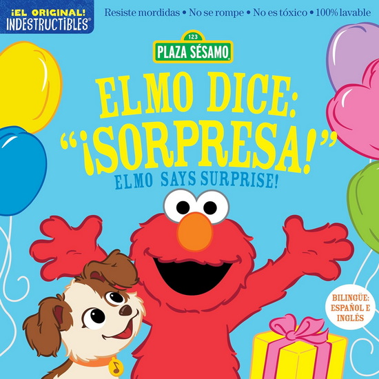 Indestructibles: Sesame Street: Bilingual English/Spanish Elmo dice: ¡Sorpresa! / Elmo Says Surprise!: Resiste mordidas, No se rompe, No es tóxico, 100% lavable - SESAME WORKSHOP