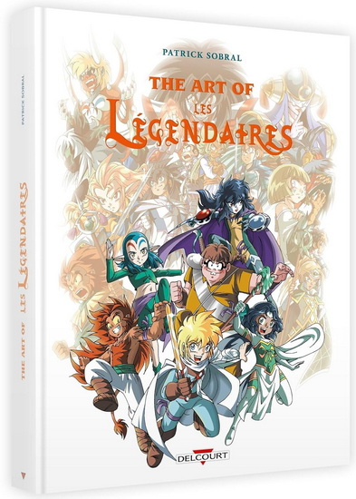 The Art of Les Légendaires - PATRICK SOBRAL