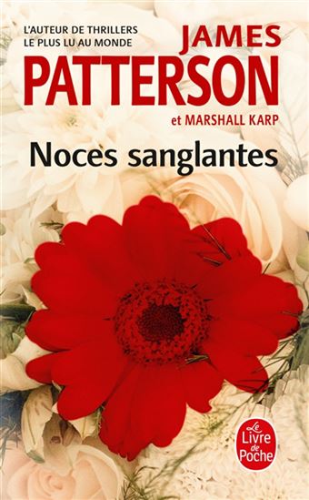 Noces sanglantes - JAMES PATTERSON - MARSHALL KARP
