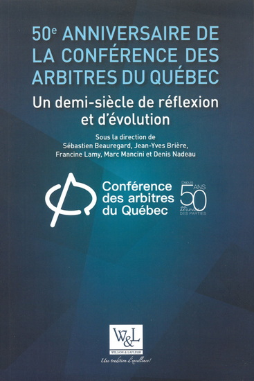 50e anniversaire de la conférence des arbitres du Québec : Un demi-siècle de réflexion et d’évolution - COLLECTIF