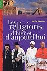 Les Religions d&#39;hier et d&#39;aujourd&#39;hui - SYLVIE BAUSSIER