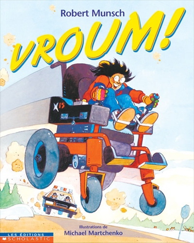 Vroum ! - ROBERT MUNSCH - M MARTCHENKO