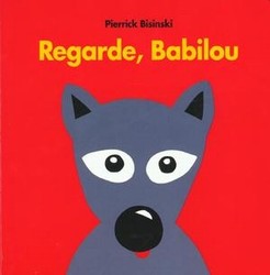 Regarde, Babilou - PIERRICK BISINSKI