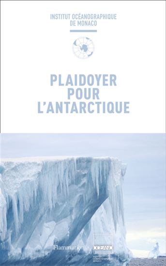 Plaidoyer pour l'Antarctique - COLLECTIF