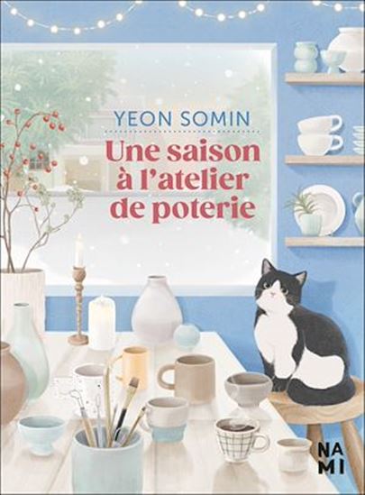Une saison à l'atelier de poterie - YEON SOMIN
