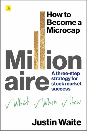 How to Become a Microcap Millionaire - JUSTIN WAITE