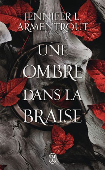 Une ombre dans la braise T.01 - JENNIFER L ARMENTROUT