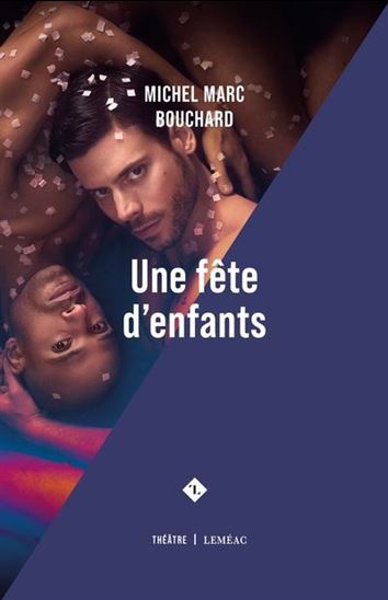Une fête d&#39;enfants - MICHEL MARC BOUCHARD