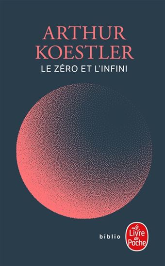 Le Zéro et l'infini - ARTHUR KOESTLER