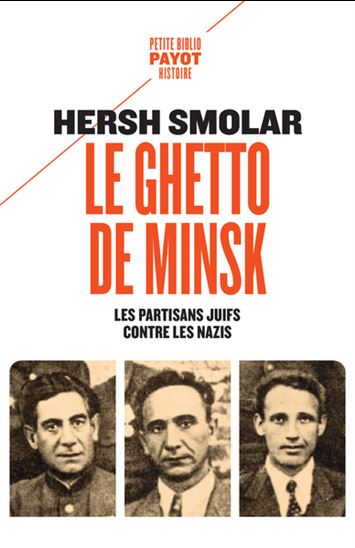 Le Ghetto de Minsk - HERSH SMOLAR