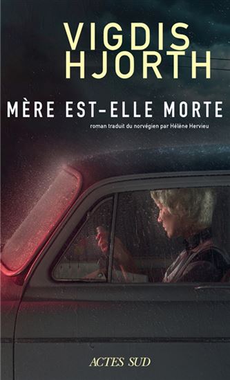 Mère est-elle morte - VIGDIS HJORTH