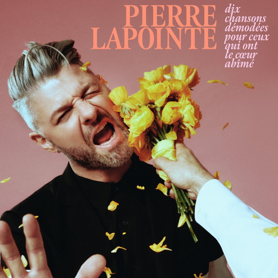 Dix chansons démodées pour ceux qui ont le coeur abîmé - PIERRE LAPOINTE
