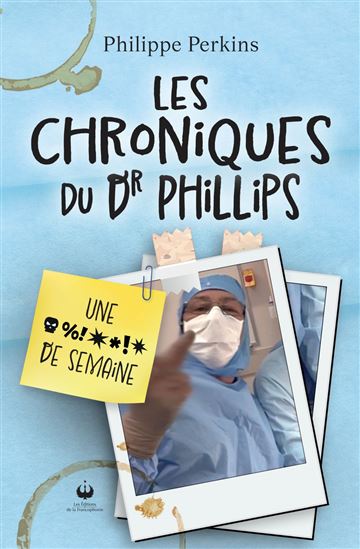 Les chroniques du Dr Phillips - PHILIPPE PERKINS