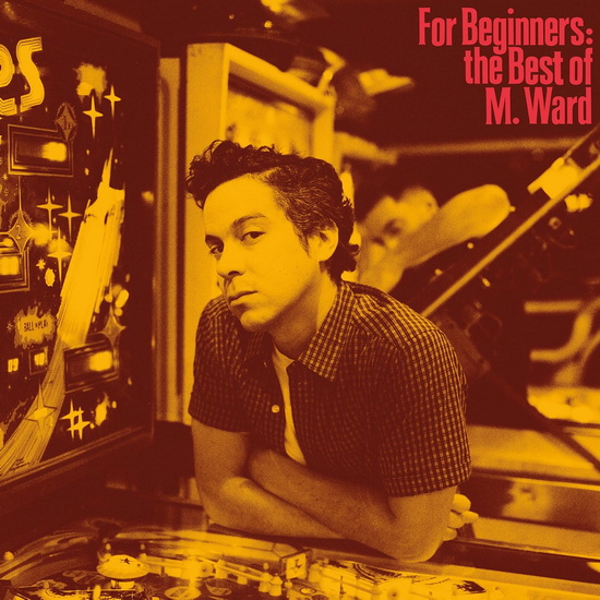 For Beginners: The Best Of M. Ward (Vinyle) - M. WARD