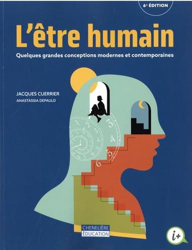 L&#39;Être humain : quelques grandes conceptions modernes et contemporaines 6e éd. - JACQUES CUERRIER - ANASTASSIA DEPAULD