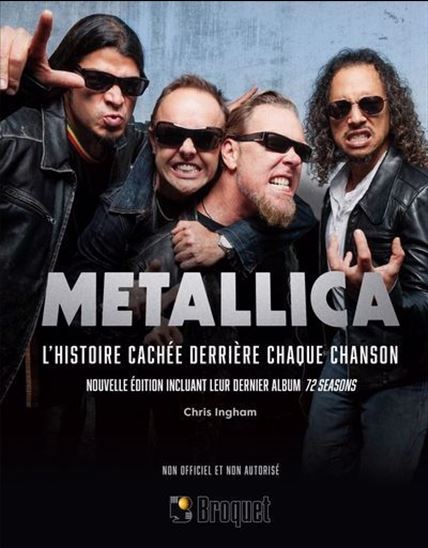Metallica : l&#39;histoire cachée derrière chaque chanson - CHRIS INGHAM