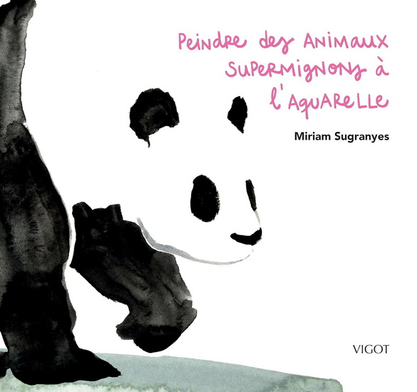 Peindre des animaux supermignons à l&#39;aquarelle - MIRIAM SUGRANYES