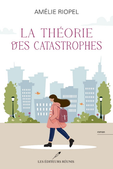La Théorie des catastrophes - AMÉLIE RIOPEL