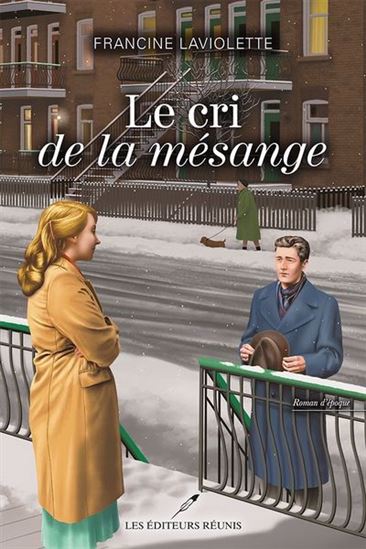 Le Cri de la mésange - FRANCINE LAVIOLETTE