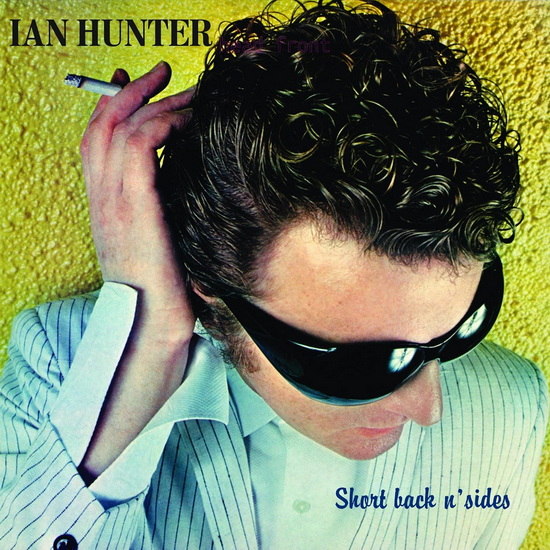 Short Back N' Sides - IAN HUNTER