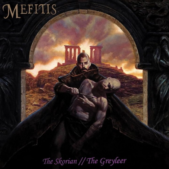 The Skorian // The Greyleer - MEFITIS
