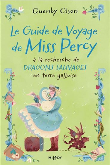 Le Guide de voyage de Miss Percy à la recherche de dragons sauvages en terre galloise #02 - QUENBY OLSON