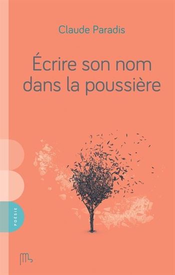 Écrire son nom dans la poussière - CLAUDE PARADIS