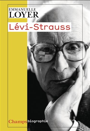 Claude Levi-Strauss - EMMANUELLE LOYER