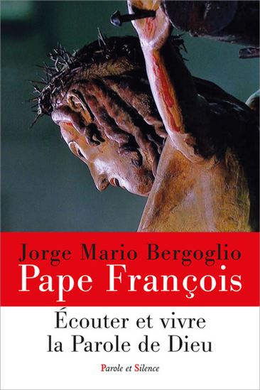 Ecouter et vivre la parole de Dieu - PAPE FRANÇOIS
