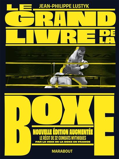 Le Grand livre de la boxe N. éd. - JEAN-PHILIPPE LUSTYK