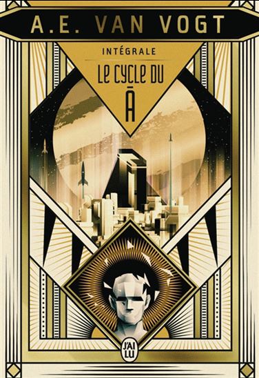 Le Cycle du A : intégrale N. éd. - A E VAN VOGT