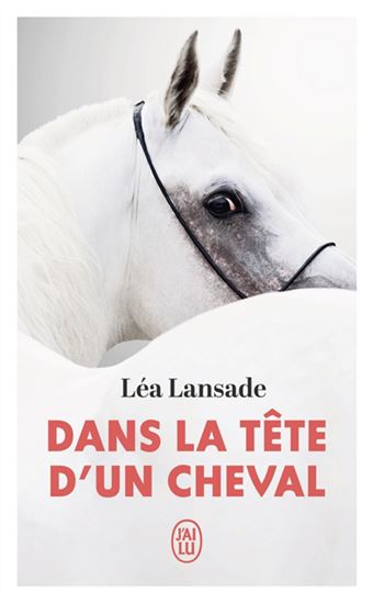 Dans la tête d&#39;un cheval - LÉA LANSADE