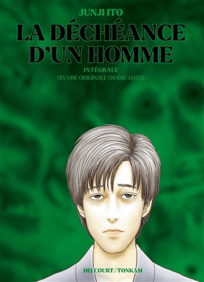 La Déchéance d'un homme : intégrale - OSMU DAZAI - JUNJI ITO