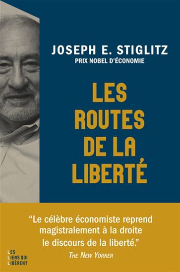 Les Routes de la liberté - JOSEPH E STIGLITZ