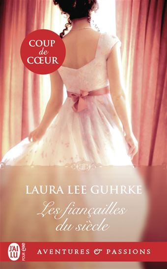 Les Fiançailles du siècle - LAURA LEE GUHRKE