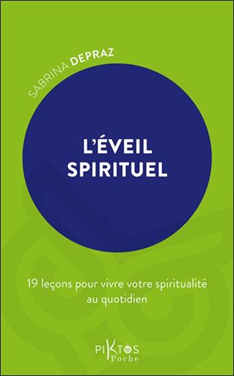 L'Éveil spirituel : 19 leçons pour vivre votre spiritualité au quotidien - SABRINA DEPRAZ